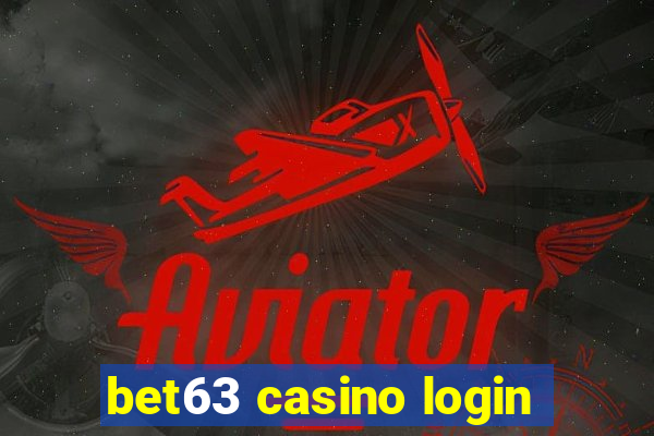 bet63 casino login